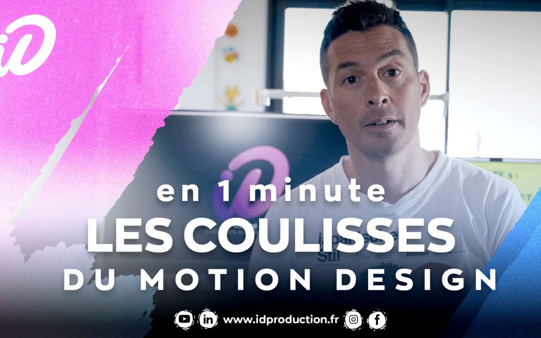 Coulisses d’un Motion Design en 1 minute :  Créativité  & Mouvement