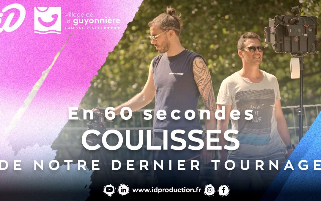 Tournage 5 étoiles en Vendée : IDproduction au Camping La Guyonnière